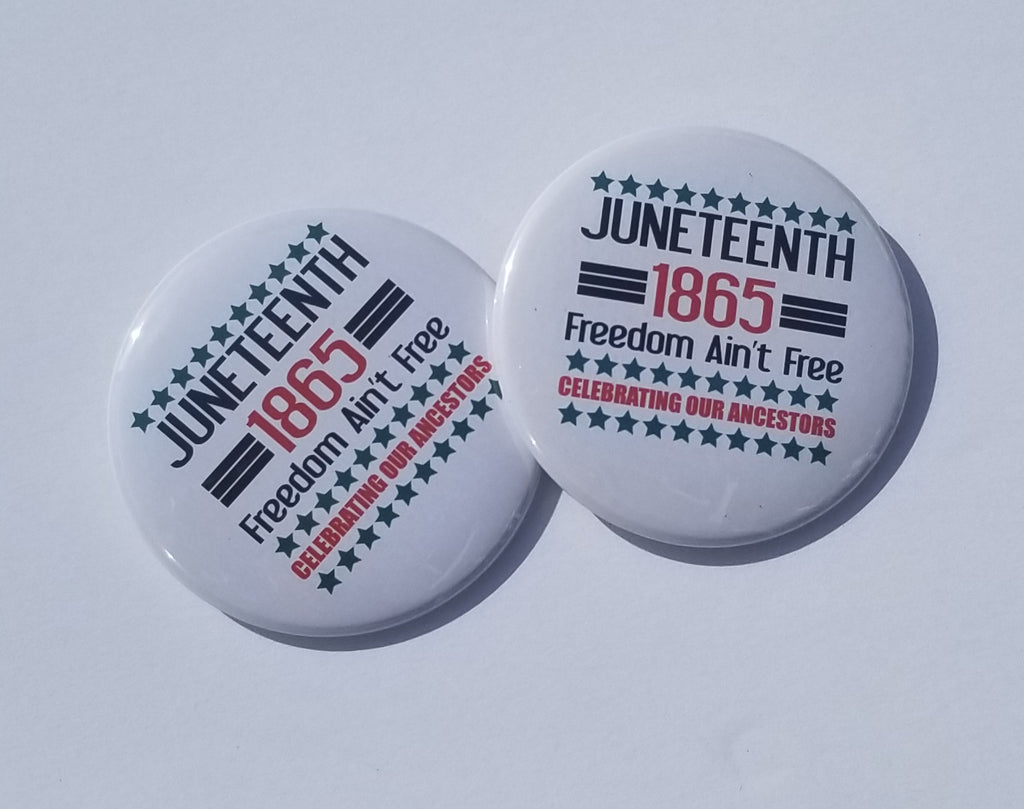 Juneteenth Buttons-Pinback Button-Juneteenth-African American Freedom-For The Culture