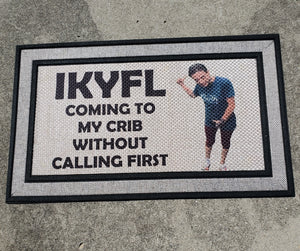 IKYFL Coming To My House Without Calling First Door Mat