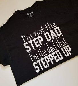 Step Dad Tee-Step Dad Tshirt-Fathers Day-Fathers Day Tee-Step Dad-Dad-Daddy-Daddy Day