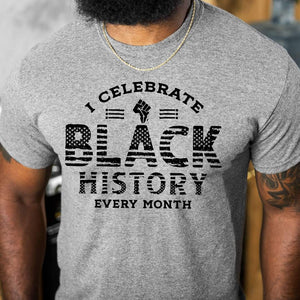 I Celebrate Black History Every Month